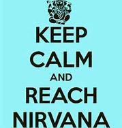 keep calm and reach nirvana